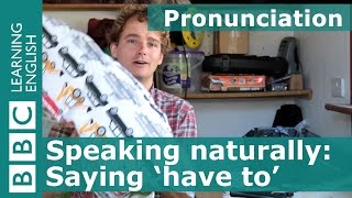 Pronunciation Have to [upl. by Nanette]