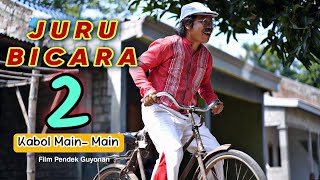 JURU BICARA 2  KABOL MAINMAIN  EPS 106 [upl. by Nitsua845]