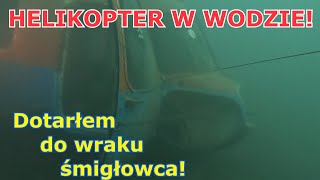 Zatopiony śmigłowiec Mi2 Co stało się z załogą Podwodna przygoda z dreszczykiem [upl. by Fremont]