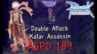 Double Attack Katar Assassin Aspd 189 without Thief Set amp Sparkling Candy [upl. by Arais]