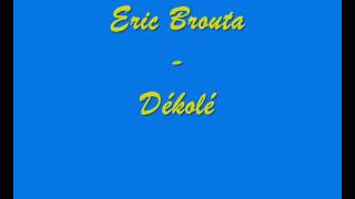 Eric Brouta Dekole [upl. by Lory]