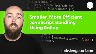 How to Set Up Smaller More Efficient JavaScript Bundling Using Rollup [upl. by Boesch944]