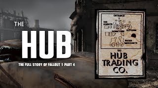 The Full Story of Fallout 1 Part 4 The Hub  Crime amp Intrigue in the Wastelands Biggest City [upl. by Yelserp]