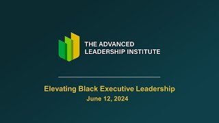 June 2024 TALI Webinar Elevating Black Executive Leadership [upl. by Leoine953]