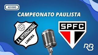 🔴 Inter de Limeira X São Paulo  Campeonato Paulista  28022024 [upl. by Vince]