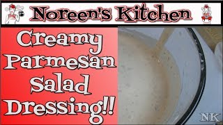 Creamy Parmesan Salad Dressing Recipe Noreens Kitchen [upl. by Attem451]