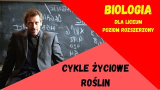 Cykle rozwojowe roślin Biologia rozszerzona do matury [upl. by Eednas]