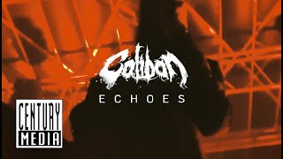 CALIBAN  Echoes OFFICIAL VIDEO [upl. by Nirehtac565]