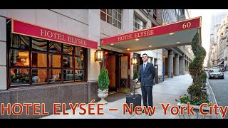 Hotel Elysee  60 East 54th Street New York [upl. by Batsheva]