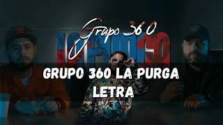 Grupo 360 La Purga LETRA [upl. by Kristofor]