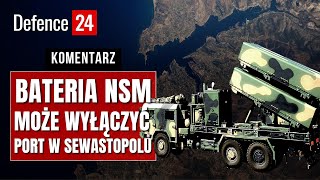 Maksymilian Dura rakiety NSM mogą odciąć port w Sewastopolu  komentarz Defence24 [upl. by Hawk]