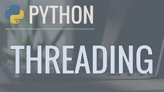 Python Threading Tutorial Run Code Concurrently Using the Threading Module [upl. by Eislehc]