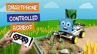 Smartphone Controlled Agribot with Automatic Irrigation System  DIY Projects [upl. by Egduj430]