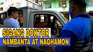 SIGANG DOKTOR NAGBANTA WAG KO KAYO MAKIKITA SA OSPITAL MTPB OPERATION  MANILA UPDATE [upl. by Hoashis]