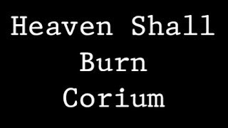 Heaven Shall Burn  Corium Lyrics [upl. by Avenej]