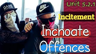 Criminal Incitement  Inchoate Offences  Unit 521 [upl. by Donavon854]