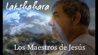 12  Jesus tuvo maestros Quiénes fueron  Conociendo a Lakshahara [upl. by Eerot]