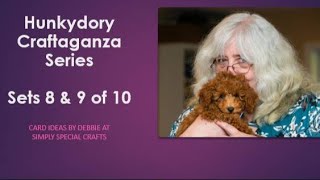 LIVE Stream  Hunkydory Craftaganza  sets 8 amp 9 [upl. by Nirtak]