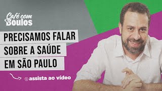 Precisamos falar sobre a Saúde em São Paulo [upl. by Teerprug974]