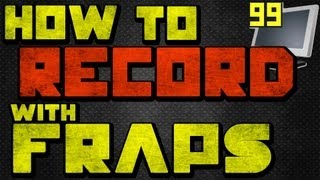 How to Use and Record with Fraps How to Record PC Games [upl. by Arrakat961]