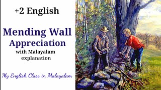 Mending Wall appreciation with Malayalam explanation Plus two EnglishMy English Class in Malayalam [upl. by Ecyarg]