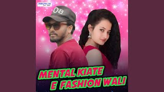 Mental Kiate E Fashion Wali [upl. by Krug]