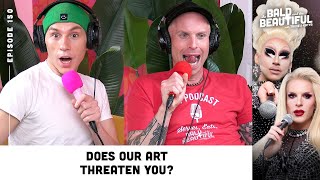 Does Our Art Threaten You with Trixie and Katya  The Bald and the Beautiful Podcast Trixie amp Katya [upl. by Atwekk]