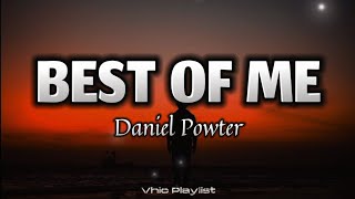 Best Of Me  Daniel Powter Lyrics [upl. by Aynekat]