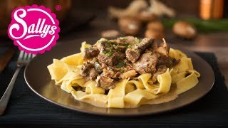 Bœuf Stroganoff  Filetspitzen in Sauerrahmsoße  Russische Spezialität  Sallys Welt [upl. by Nuahsed]