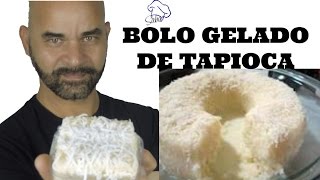 Bolo Gelado de Tapioca [upl. by Victoir354]