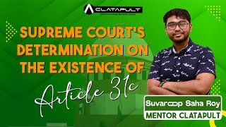 Supreme Courts Determination on the Existence of Article 31c  CLATapult  Suvaroop Saha Roy [upl. by Tadeas]