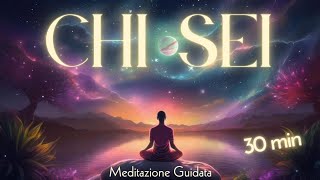 È il Momento di Capire Chi sei Davvero  Meditazione Guidata [upl. by Matthus]