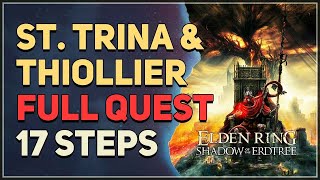 St Trina amp Thiollier Full Questline Walkthrough Elden Ring [upl. by Lekim]