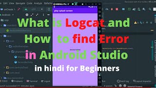 What is Logcat and How to Find Error in Android Studio Project App in Hindi for beginners [upl. by Nalo758]