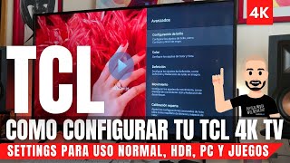 Tips y Configuraciones para TCL P615 P715 C715 C725 4K TV para uso general PC Juegos SDR y HDR [upl. by Anavi]