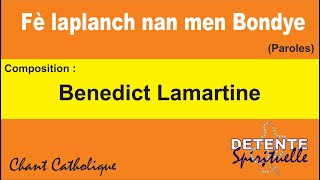 Fe laplanch nan men Bondye Paroles  Benedict Lamartine [upl. by Domenic]