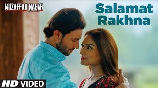 Salamat Rakhna Video Song  Muzaffarnagar  The Burning Love [upl. by Aimit]