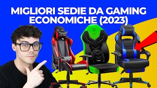 SEDIA DA GAMING ECONOMICA  LE MIGLIORI ECONOMICHE DEL 2023 [upl. by Ottie]