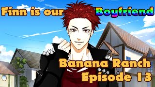 Banana Ranch Episode 13  Its OfFINNcial Were Dating Finn [upl. by Monahan]