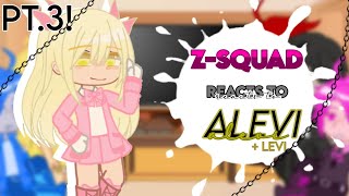 ZSquad reacts to Alevi Alex x Levi  Part 3  Little Ica [upl. by Ailices]