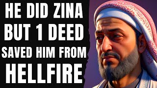 HE DID ZINA BUT 1 DEED SAVED HIM FROM HELLFIRE [upl. by Asela]