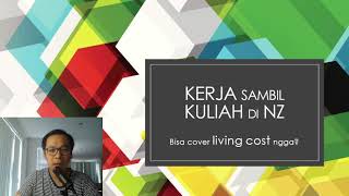 Kerja sambil kuliah di NZ bisa cover living cost ngga [upl. by Anelhtak]