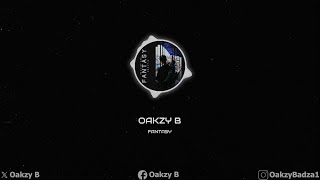 OAKZY B  Fantasy Official Lyric Video [upl. by Ymar636]