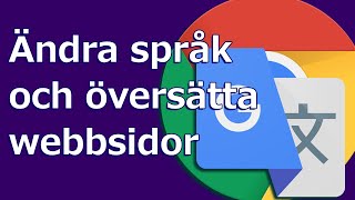 SW Ändra språk i Chrome och översätta webbsidor [upl. by Notgnilliw]