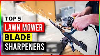 Top 5 Best Lawn Mower Blade Sharpeners in 2024 [upl. by Kylynn]