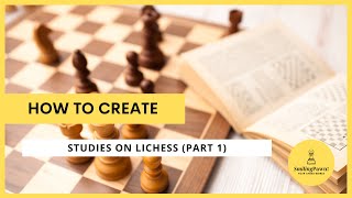 How to create Studies on Lichess Part1 [upl. by Erlewine]