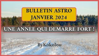 Energies astrologiques de janvier 2024  le bulletin astro bykokolou [upl. by Hanimay]