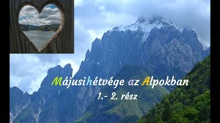 Májusi hétvége az Alpokban 1 2 rész Soboth pass és a Sella Nevea [upl. by Aisenat321]