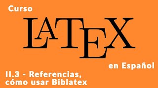 LATEX II4 Bibliografía cómo usar Biblatex [upl. by Akinas]