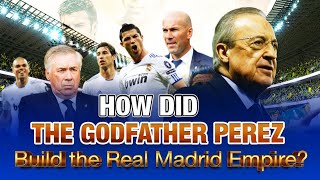 How Did the Godfather Perez Build the Real Madrid Empire  Football News [upl. by Oicnaneb]